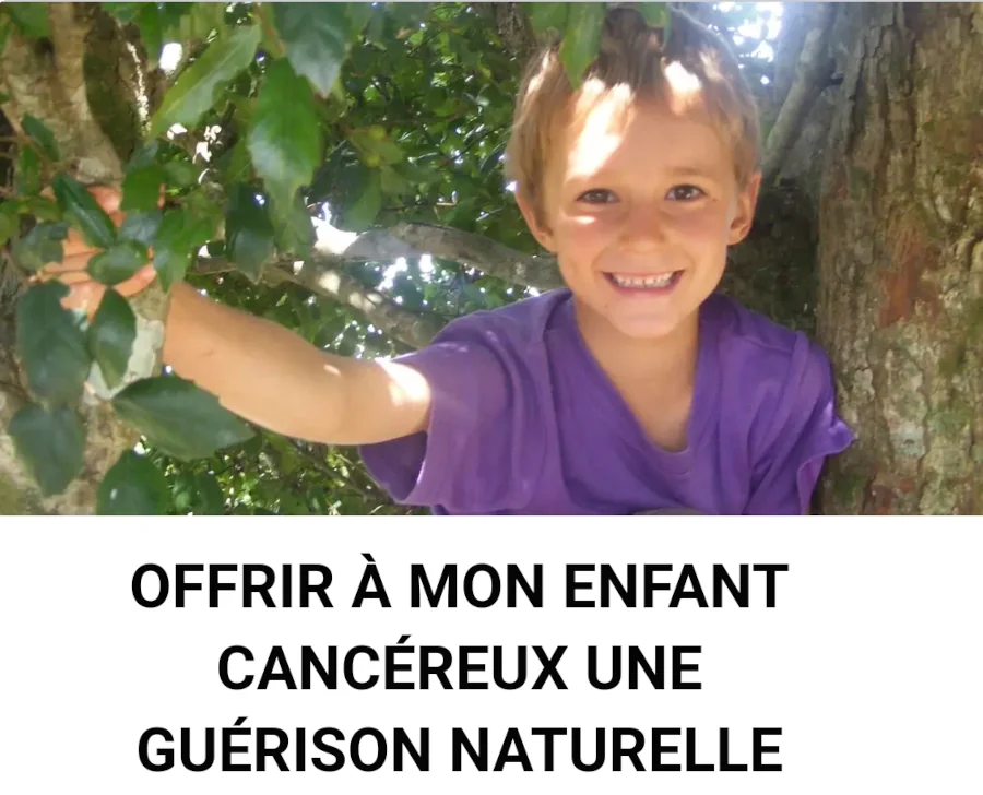 Groupe Facebook OFFRIR À MON ENFANT CANCÉREUX UNE GUÉRISON NATURELLE