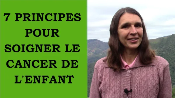 Miniature de la vidéo 7 principes pour soigner le cancer de l'enfant