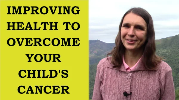 Thumbnail of the video improving health to overcome your child's cancer