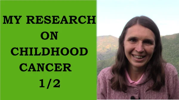 My research on childhood cancer - part 1