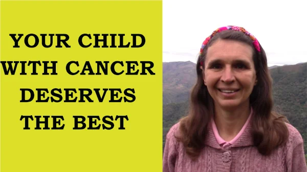 Thumbnail of the video your child with cancer deserves the best