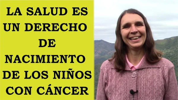 La salud es un derecho de nacimiento de los niños con cáncer